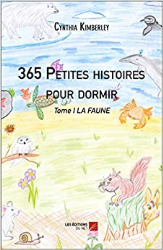 365 Petites histoires pour dormir: Tome I : LA FAUNE